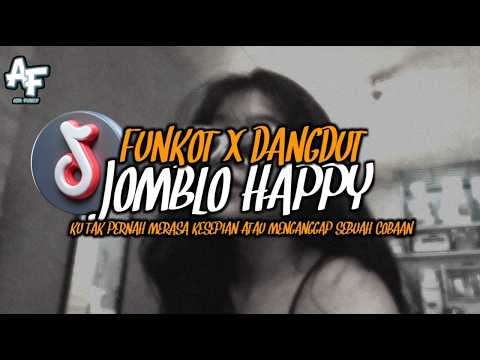 FUNKOT DANGDUT JOMBLO HAPPY FULLBASS REMIX VIRAL TIKTOK 2026