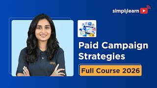 Paid Campaign Strategies Full Course (FREE) | Learn Paid Campaigns in 5 Hours | Simplilearn