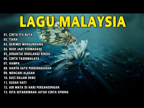 Lagu Malaysia Pengantar Tidur - Tiara - Gerimis Mengundang - Cinta Itu Buta | LAGU MALAYSIA 2023