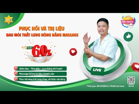 CHẠM SỐ 10 - Y HỌC CỔ TRUYỀN:  CHUYÊN SÂU PHỤC HỒI & TRỊ LIỆU ĐAU MỎI THẮT LƯNG – HÔNG BẰNG MASSAGE
