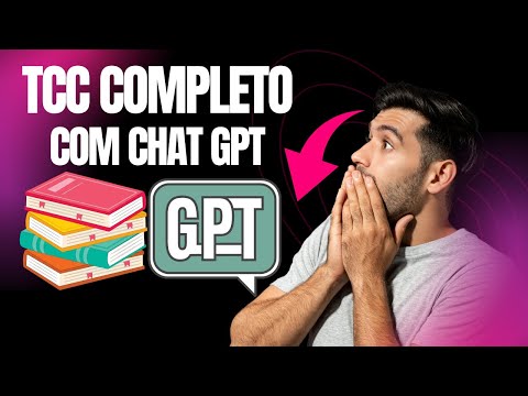 TCC Completo Usando o ChatGPT - TCC Passo a Passo Rápido e Fácil!