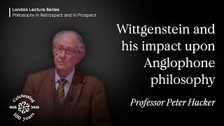 Wittgenstein and his impact upon Anglophone philosophy, Professor Peter Hacker