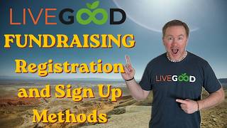 LiveGood Fundraising Registration Process for Organizations and Participants