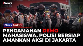 Jelang Aksi Mahasiswa, Polda Metro Kerahkan Personel dan Siapkan Pengamanan | iNews Terkini