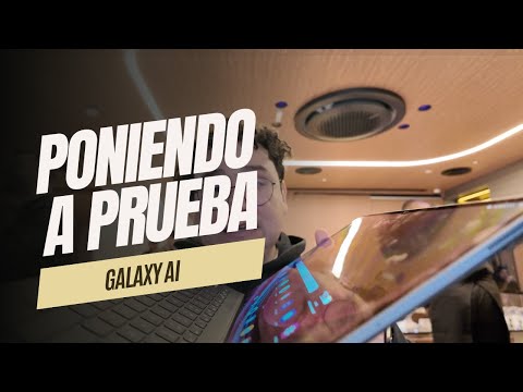 Poniendo a prueba la inteligencia artificial de Samsung: GALAXY AI