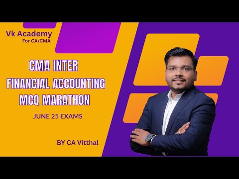 Financial Accounting MCQ Marathon | CMA Inter | Financial Accounting | June 25