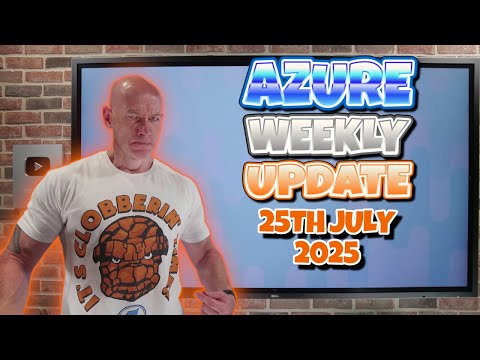 Azure Update - 25th July 2025