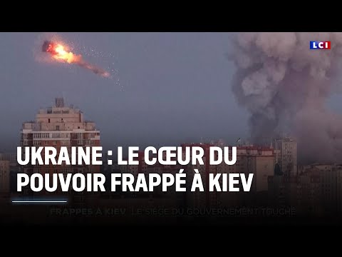 Ukraine : missiles et drones tirés, le cœur du pouvoir frappé à Kiev｜LCI