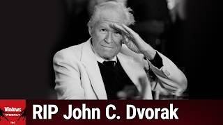 The Columnist Savant - Reflecting on John C. Dvorak’s Influence & Impact