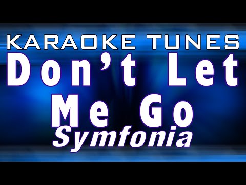 DON’T LET ME GO (2020 MV VERSION) – SYMFONIA [KARAOKE]