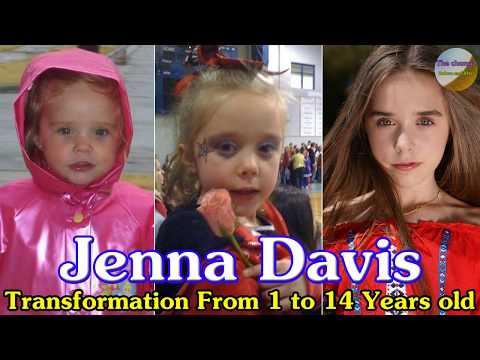 Jenna Davis transformation From 1 to 14 Years old