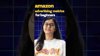 All Amazon Advertising Metrics Explained
