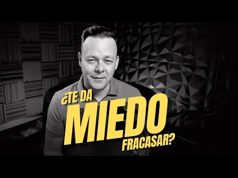 ¿Te da MIEDO fracasar?