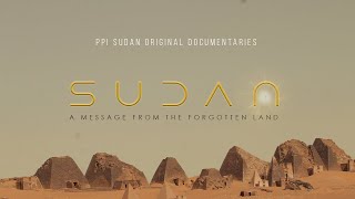 Sudan: A Message from the Forgotten Land | PPI Sudan Documentary