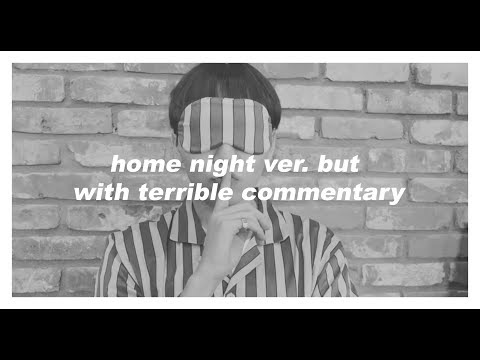 home night ver. but with terrible commentary