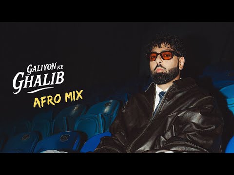 Galiyon Ke Ghalib AFRO MIX - Badshah