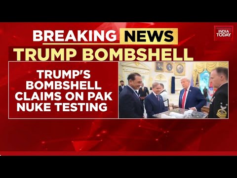 Trump's Pak Nuke Bombshell: India's Fears Confirmed, Arch-Rival Secretly Testing? | India Today