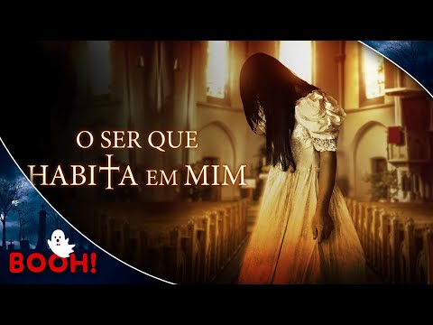 O Ser que Habita em Mim (2018) 👻 Filme Dublado Completo e GRÁTIS 👻 Filme de Terror | Booh!