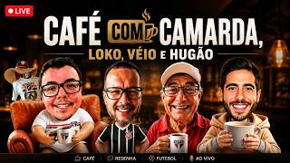 CAFÉ COM CAMARDA, LOKO, HUGÃO E VÉIO- 26/06/26