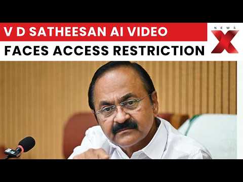V D Satheesan AI Video Restricted In India After Govt Request; Meta <strong>Adds</strong> Disclaimer | NewsX