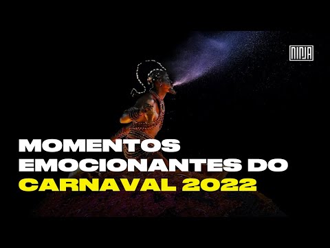 Confira 10 momentos emocionantes do Carnaval 2022