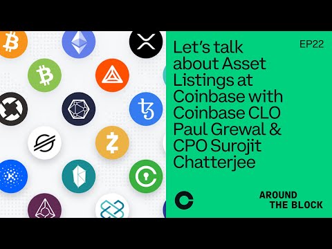 Around The Block Ep 22 - Let’s talk Asset Listings at Coinbase w/  Paul Grewal & Surojit Chatterjee