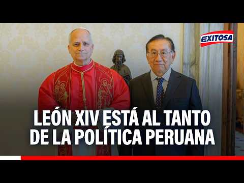 🔴🔵 José Balcázar informó que León XIV le ha manifestado sus comentarios que afronta el país