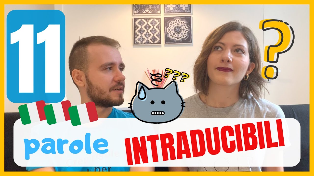 11 Parole e Frasi Italiane INTRADUCIBILI in altre Lingue! (alla fine del video c'è #ChiediAmo)