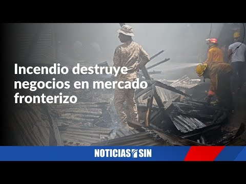 Incendio destruye negocios en mercado fronterizo