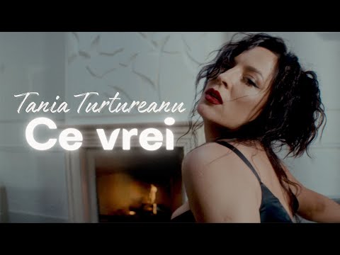 Tania Turtureanu - Ce Vrei (Videoclip Oficial)