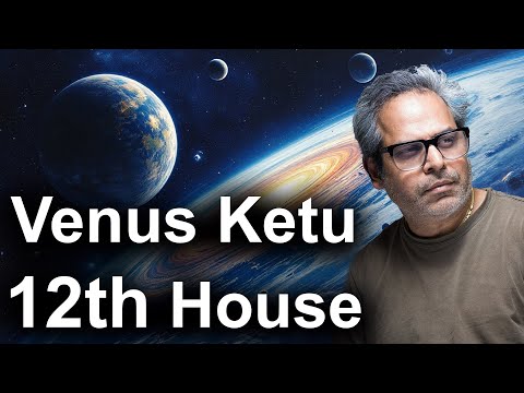 Venus Ketu conjunction in the 12th house