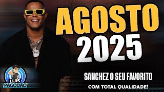 SANCHEZ O SEU FAVORITO CD AGOSTO 2025 PARA PAREDAO