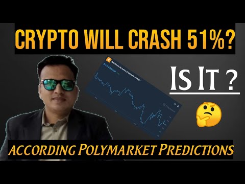 क्या क्रिप्टो मार्केट 51% क्रैश होगी ? Crypto will crash 51% according polymarket prediction| is it?