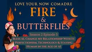 Bless AI, Change My Relationship With It: Perfectionism, Technology & Staying Human in the Age of AI