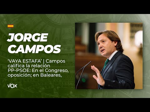 'VAYA ESTAFA’ | Campos califica la relación PP-PSOE: En el Congreso, oposición; en Baleares, pactos