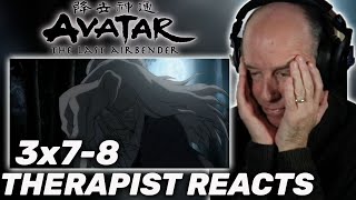 Therapist REACTS to Avatar The Last Airbender Book 3 Episodes 7-8