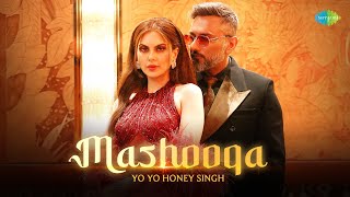 MASHOOQA (Official Video) | Yo Yo Honey Singh | Charmee Zaveri | Pho