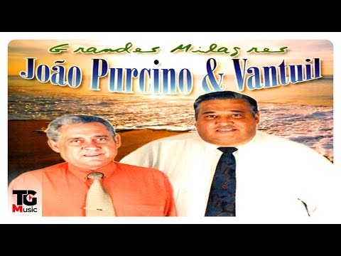 💿João Purcino & Vantuil | CD "Grandes Milagres"