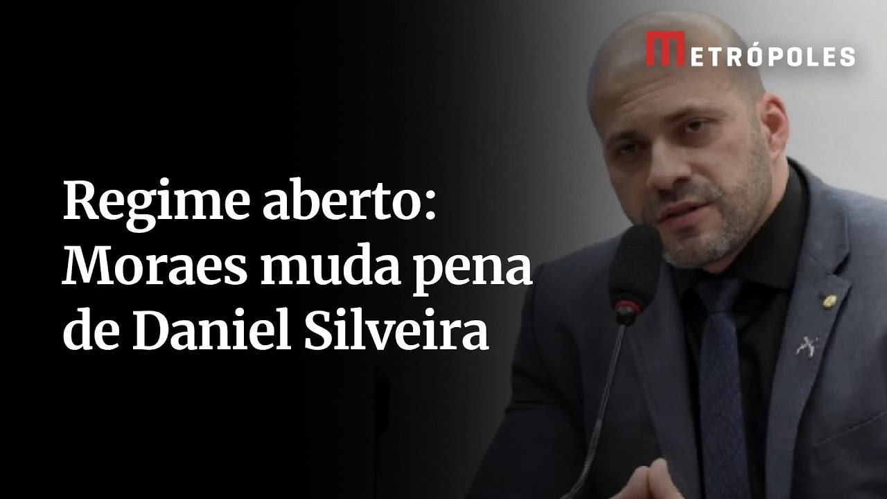 Moraes libera Daniel Silveira ao regime aberto mas impõe condições