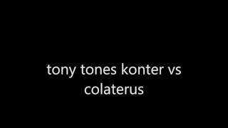 Tony Tones vs Colaterous rba