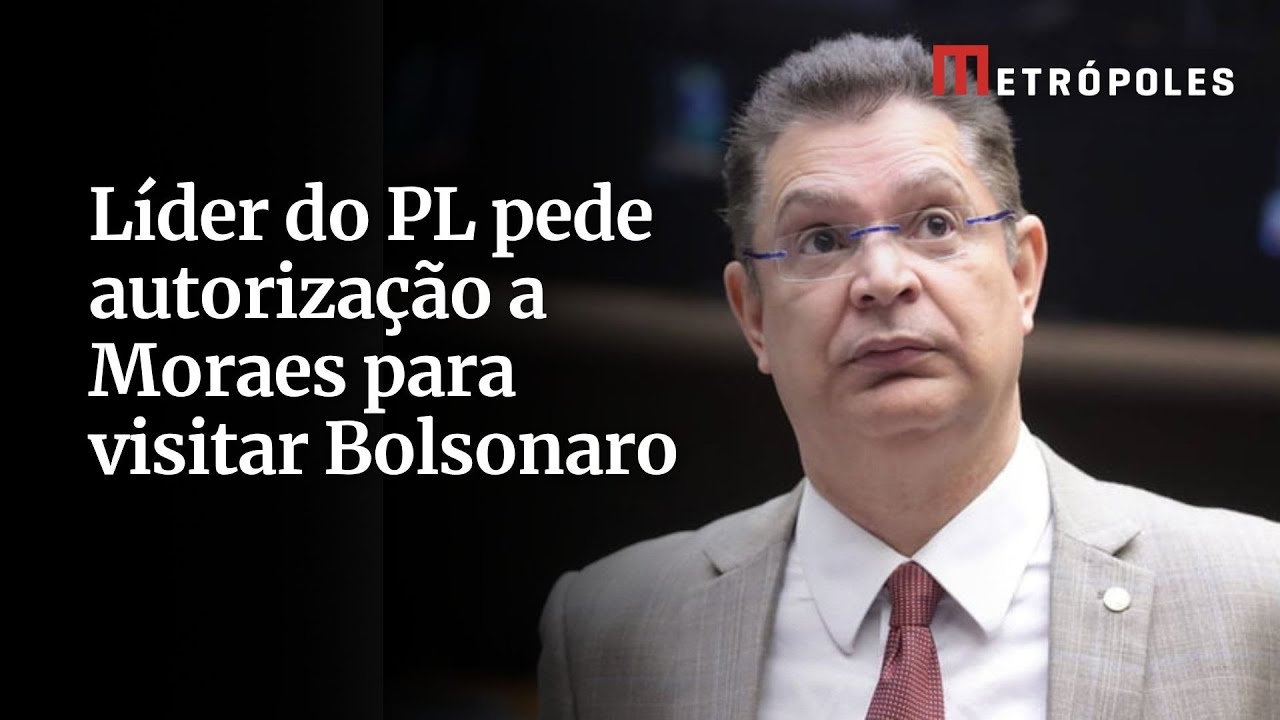 Líder do PL pede autorização a Moraes para visitar Bolsonaro