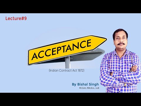 Acceptance - Meaning  & Legal Rule I Indian Contract Act 1872 I Lecture_9 I By Bishal Singh