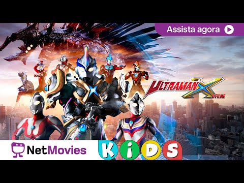 Ultraman X - O Filme ?​ Filme COMPLETO GRÁTIS ? | NetMovies Kids