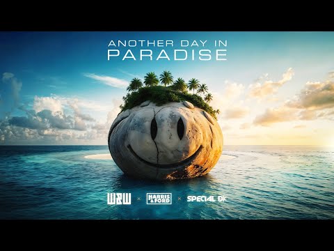 W&W x Harris & Ford x Special D - Another Day In Paradise