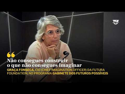 Graça Fonseca: "Não consegues construir o que não consegues imaginar"