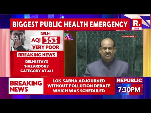 Parliament Adjourned Without Discussing Pollution | Debate Dodged Again | Republic LIVE