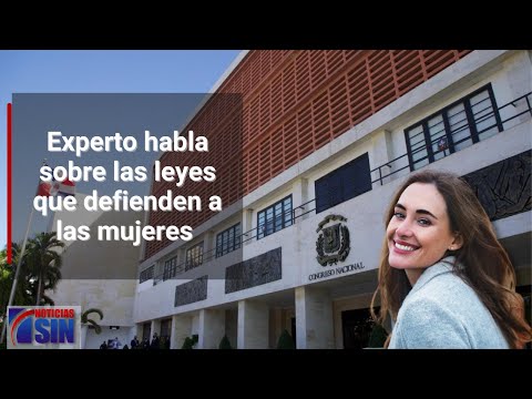 Abogado habla sobre las leyes que defienden a las mujeres