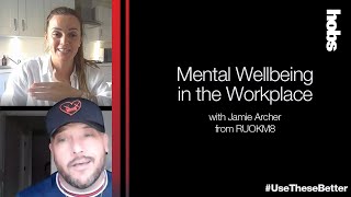 Use These Better - Mental Wellbeing - Jamie Archer