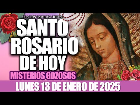 EL SANTO ROSARIO DE HOY LUNES 13 DE ENERO DE 2025✟MISTERIOS GOZOSOS✟📿EL SANTO ROSARIO DE HOY