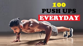 What Happens To Your Body When You Do 100 Push Ups Everyday